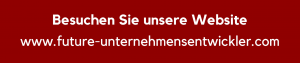 Besuchen Sie unsere Websitewww.future-unternehmensentwickler.com